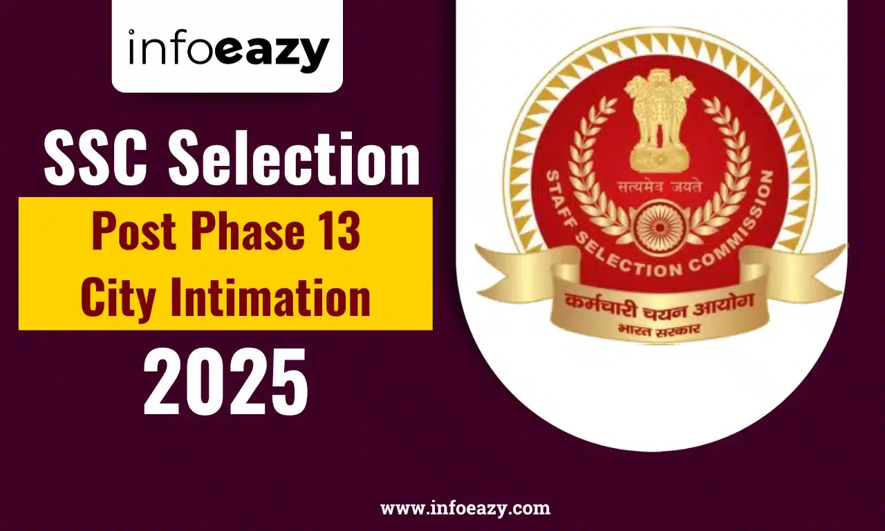 SSC Selection Post Phase 13 City Intimation 2025